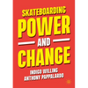 Skateboarding, Power and Change - Paperback