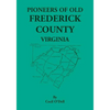Pioneers of Old Frederick County, Virginia - Paperback