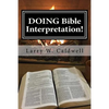 Doing Bible Interpretation!: Making the Bible Come Alive for Yourself and Your People - Paperback