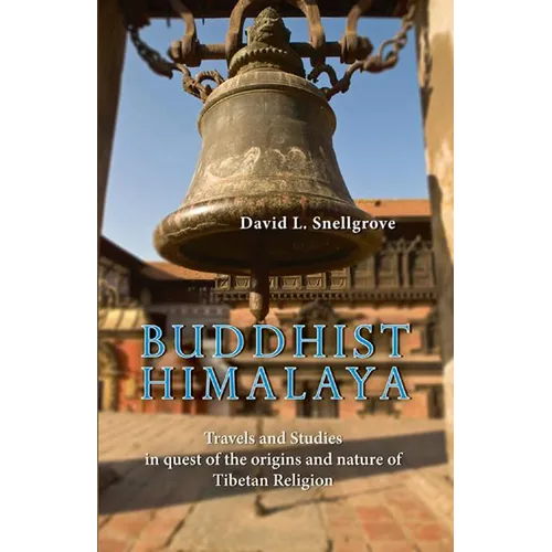 Buddhist Himalaya: Travels and Studies in Quest of the Origins and Nature of Tibetan Religion - Paperback