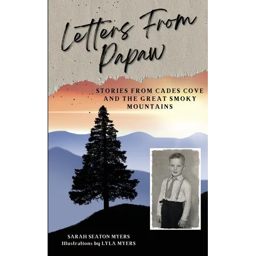 Letters From Papaw: Stories From Cades Cove and the Great Smoky Mountains - Paperback