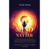 Mind Over Natter: Overcome Negative Inner Critics Through Everyday Mindfulness, For Health, Wealth, Love, and Happiness. - Hardcover