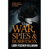 War, Spies, and Bobby Sox: Stories About World War Two At Home - Paperback