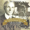 Who Was Henry Ford? - Biography Books for Kids 9-12 Children's Biography Books - Paperback