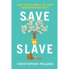 Save or Slave: How to Save Money Like Your Freedom Depends on It - Paperback