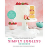 The Simply Eggless Cookbook: The Ultimate Guide for Mastering Egg-Free Cakes, Cupcakes, Cookies, Brownies, and More - Paperback
