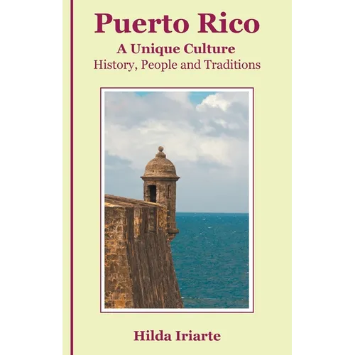 Puerto Rico, a Unique Culture: History, People and Traditions - Paperback