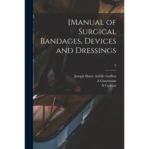 [Manual of Surgical Bandages, Devices and Dressings; 2 - Paperback