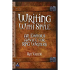 Writing With Style: An Editor's Advice for RPG Writers - Paperback