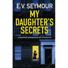 MY DAUGHTER'S SECRETS an unputdownable psychological thriller with a breathtaking twist - Paperback