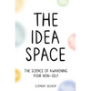 The Idea Space: The Science of Awakening Your Non-Self - Paperback
