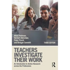 Teachers Investigate Their Work: An Introduction to Action Research Across the Professions - Paperback
