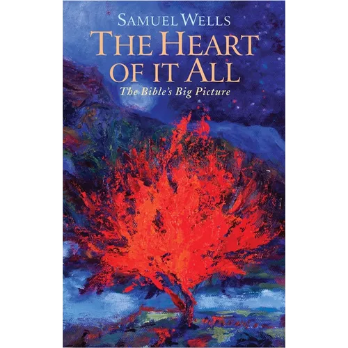 The Heart of It All: The Bible's Big Picture - Paperback