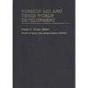 Foreign Aid and Third World Development - Hardcover