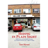 Hiding in Plain Sight: Reflections on the Dutch Presence in Canada and the USA, 1609 to today - Paperback