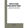 History of Dade County and her people: from the date of the earliest settlements to the present time - Paperback