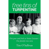 T'ree Tins of Turpentine: Dirt Poor and Irish in Sixties Leicester - One Family's True Story - Paperback