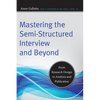 Mastering the Semi-Structured Interview and Beyond: From Research Design to Analysis and Publication - Paperback