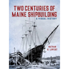 Two Centuries of Maine Shipbuilding - Hardcover