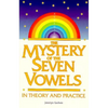 The Mystery of the Seven Vowels in Theory and Practice - Paperback
