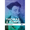 Thomas À Kempis: His Life and Spiritual Theology - Hardcover