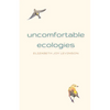 Uncomfortable Ecologies - Paperback