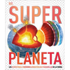 Super Planeta (Super Earth Encyclopedia): Los Ecosistemas, Fenómenos Atmosféricos Y Maravillas de la Tierra - Hardcover