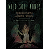 Wild Soul Runes: Reawakening the Ancestral Feminine - Paperback
