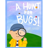 A Hunt for Bugs! - Paperback
