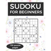 Sudoku for Beginners: A collection of sudoku puzzles for beginners to learn how to play from easy to advanced level - perfect birthday gift - Paperback