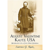 August Valentine Kautz, USA: Biography of a Civil War General - Paperback