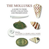 The Mollusks: A Guide to Their Study, Collection, and Preservation - Hardcover
