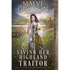 Saving Her Highland Traitor - Paperback