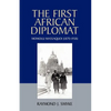 The First African Diplomat - Paperback