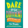 Dare to Be Different: Inspirational Words from People Who Changed the World - Hardcover