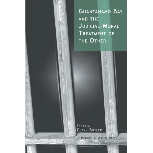 Guantanamo Bay and the Judicial-Moral Treatment of the Other - Paperback