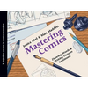 Mastering Comics: Drawing Words & Writing Pictures Continued: A Definitive Course in Comics Narrative - Paperback