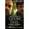 Ghost Files: The Collected Cases from Ghost Hunting and Seeking Spirits - Paperback