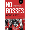 No Bosses: A New Economy for a Better World - Paperback