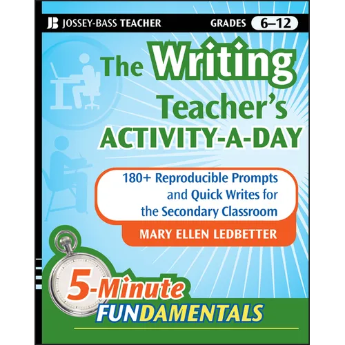 The Writing Teacher's Activity-A-Day: 180 Reproducible Prompts and Quick-Writes for the Secondary Classroom - Paperback