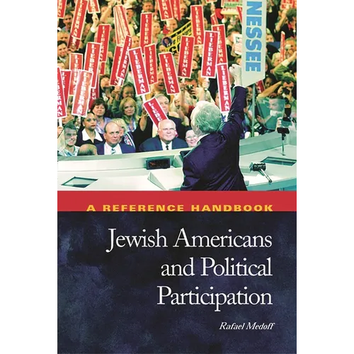 Jewish Americans and Political Participation: A Reference Handbook - Hardcover