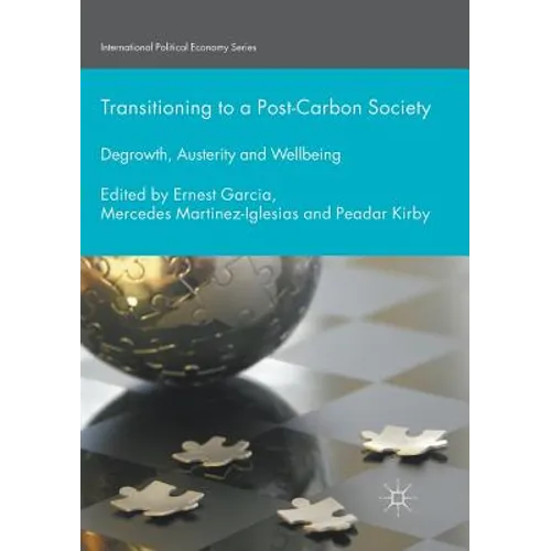 Transitioning to a Post-Carbon Society: Degrowth, Austerity and Wellbeing - Paperback