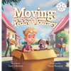 Moving: Teddy's Journey - Hardcover