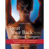 Treat Your Back Without Surgery: The Best Nonsurgical Alternatives for Eliminating Back and Neck Pain - Paperback
