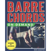 Barre Chords On Demand: Quickly Master Essential Barre Chord Shapes & Confidently Play Them All Over Your Fretboard - Paperback