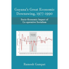 Guyana's Great Economic Downswing, 1977-1990: Socio-Economic Impact of Co-Operative Socialism - Paperback
