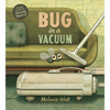 Bug in a Vacuum - Hardcover