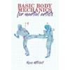 Basic Body Mechanics for Martial Artists - Paperback