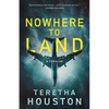 Nowhere to Land - Paperback