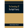 The Genealogy Of The Wyatt Family - Paperback